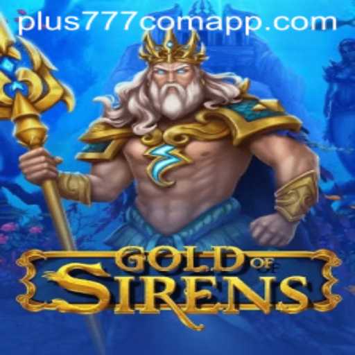 Exploring the Enchanting World of GoldofSirens with Plus777.com