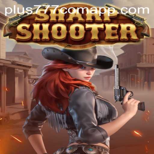 The Thrilling World of Sharpshooter at Plus777.com